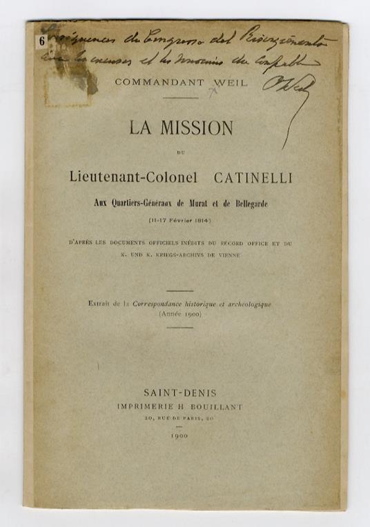 La missione du Lieutenant-Colonel Catinelli aux Quartiers Généraux de Murat et de Bellegarde (11-17 février 1814). Extrait de la Correspondance historique et archeologique - copertina