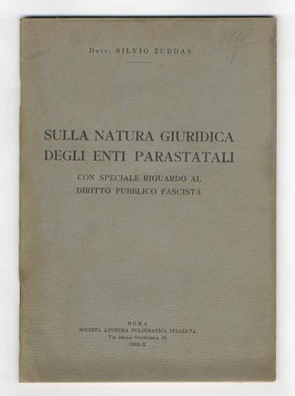 Sulla natura giuridica degli enti parastatali, con speciale riguardo al diritto pubblico fascista - copertina