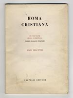 ROMA cristiana. In XVIII volumi, ideata e diretta da Carlo Galassi Paluzzi. Piano dell'opera