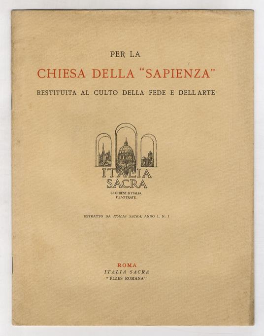 PER la chiesa della "Sapienza" restituita al culto della fede e dell'arte. Estratto da Italia Sacra, anno I, n. 1 - copertina