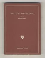 Sette (I) di Font-Segugno. Poeti neo-provenzali. (F. Mistral - G. Roumaniho - T. Aubanèu - A. Matiéu - P. Giera - A. Tavan - G. Brunet). A cura di Mario Chini