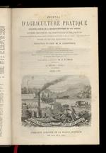 JOURNAL d'agricolture pratique, moniteur des comices, des proprietaires et des fermiers [...] fondé en 1837 par Alexandre Bixio. Redacteur en chef: M.E. Lecotoux[1880]. 44e année. Tome I [- tome II]. [Annata completa]