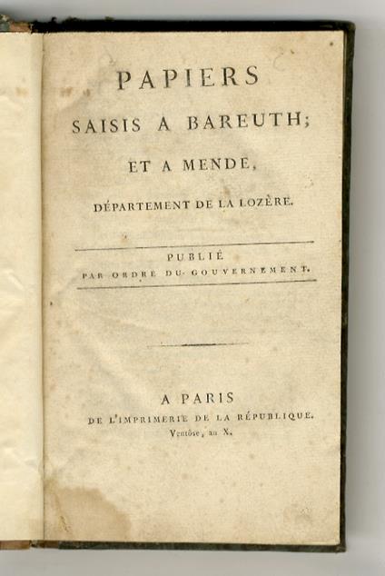 Papiers saisis a Bareuth et a Mende, publié par ordre du Gouvernement - copertina