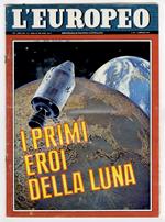 EUROPEO (L'). Settimanale politico d'attualità. Anno XXV, N. 1, 2 gennaio 1969. I primi eroi della Luna