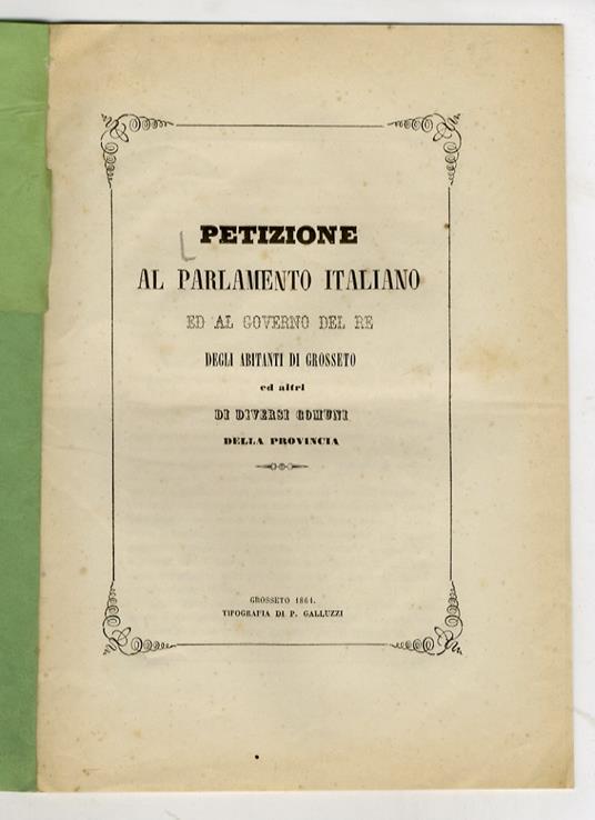 PETIZIONE al Parlamento Italiano ed al governo del Re degli abitanti di Grosseto ed altri diversi comuni della Provincia - copertina