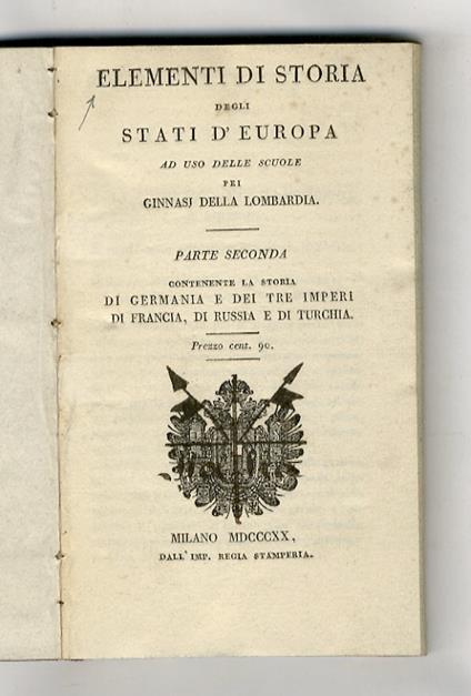 Elementi di storia degli stati d'Europa, ad uso delle scuole, pei ginnasj della Lombardia. Parte seconda, contenente la storia di Germania e dei tre imperi di Francia, di Russia e di Turchia - copertina