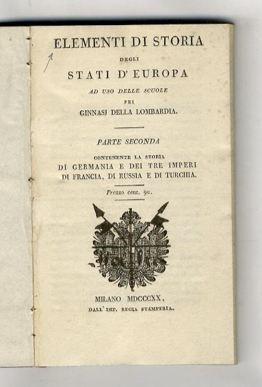 Elementi di storia degli stati d'Europa, ad uso delle scuole, pei ginnasj della Lombardia. Parte seconda, contenente la storia di Germania e dei tre imperi di Francia, di Russia e di Turchia - copertina
