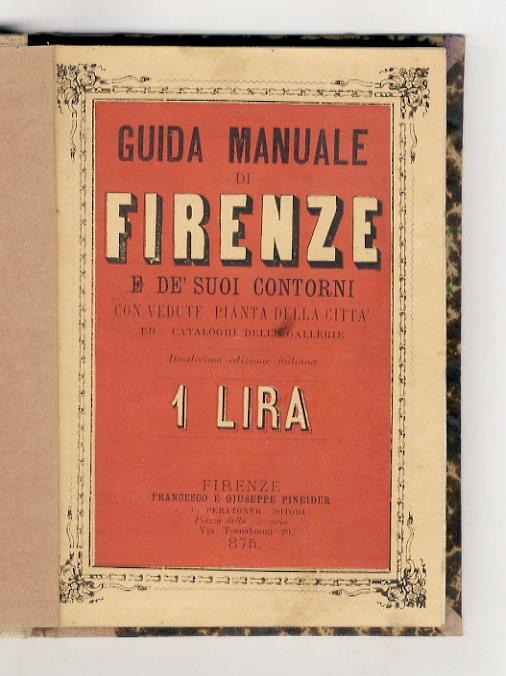 GUIDA manuale di Firenze e de' suoi contorni, con vedute, pianta e cataloghi delle Gallerie - copertina