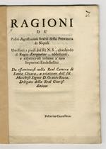 ragioni de' Padri Agostiniani Scalzi della Provincia di Napoli. Umiliati a piedi del Rè N.S., chiedendo il Regio “Exequatur”, ubbidienti, e rispettevoli insieme a' loro Superiori Ecclesiastici. Da esaminarsi nella Real Camera di Santa Chiara, a relaz