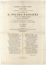 SALENDO la prima volta l'Ara Santa a compiere il sacrificio di pace l'ornatissimo sig. D. Pietro Paolieri prefetto nel Venerrabile Seminario di Città di Castello un amico esultante applaude con il seguente inno [segue il componimento poetico firmato: