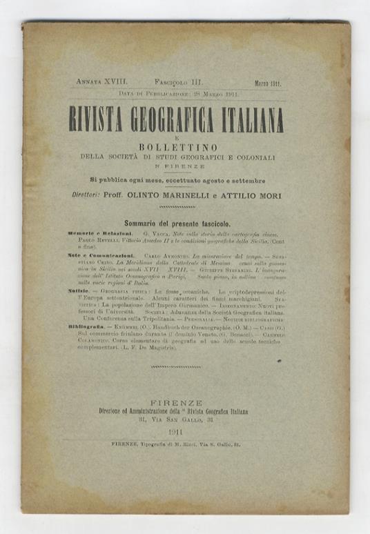 RIVISTA Geografica Italiana e bollettino della Società di Studi Geografici e Coloniali in Firenze. Direttori: Prof. Olinto Marinelli e Attilio Mori. Annata XVIII. 1911. Fascicolo I-II. Fascicolo III. Fascicolo IV. Fascicolo V. Fascicolo VI. Fascicolo - copertina