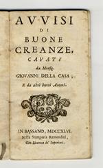 Avvisi di buone creanze, cavati da monsignor Giovanni della Casa, e da altri buoni autori