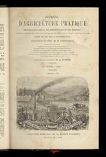 JOURNAL d'agricolture pratique, moniteur des comices, des proprietaires et des fermiers [...] fondé en 1837 par Alexandre Bixio. Redacteur en chef: E. Lecouteux. 1882. 46e année. Tome I [- tome II]. [Annata completa]