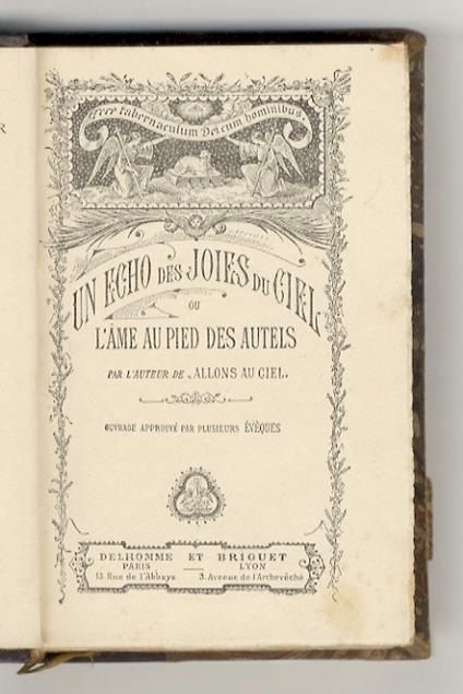 Echo (Un) des Joies du Ciel, ou l'ame au pied des atuels. Par l'auteur de “Allons au Ciel” - copertina