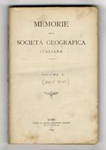 Memorie della Società Geografica Italiana. Volume V. [Parte prima]
