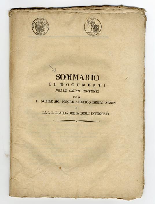 SOMMARIO di documenti nelle cause vertenti fra il nobile Sig. Priore Amerigo degli Albizi e la I. e R. Accademia degl'Infuocati - copertina