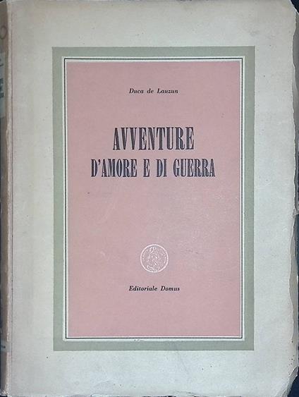 Avventure d'amore e di guerra - Duca di Lauzun - copertina