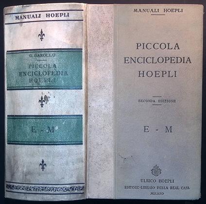 Piccola Enciclopedia Hoepli. Vol.II  E-M - Gottardo Garollo - copertina