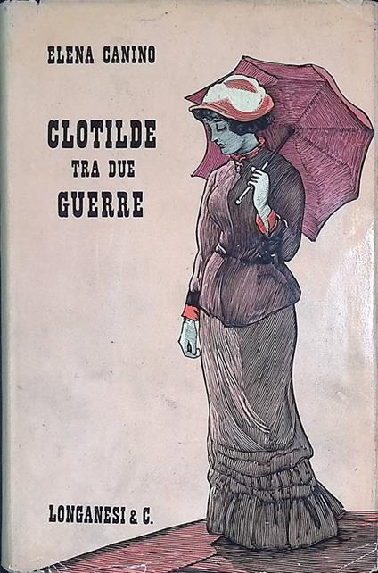 Clotilde tra due guerre - Elena Canino - copertina