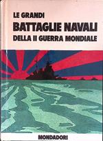 Le grandi battaglie navali della II Guerra Mondiale