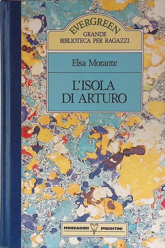 L' isola di Arturo - Elsa Morante - Libro Usato - Mondadori 