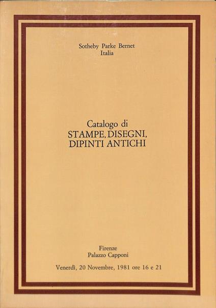 Catalogo di stampe, disegni, dipinti antichi. Firenze, Palazzo Capponi, 20 novembre 1981 - copertina