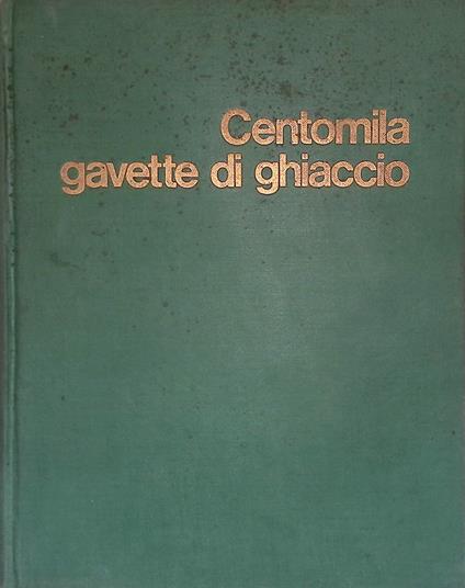 Centomila gavette di ghiaccio - Giulio Bedeschi - copertina