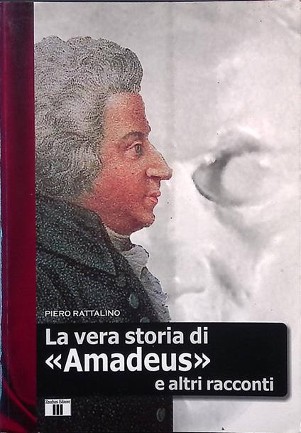 vera storia di Amadeus e altri racconti - Piero Rattalino - copertina