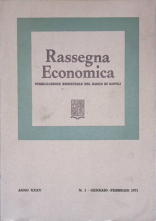 Rassegna Economica. Pubblicazione bimestrale del Banco di Napoli. Anno XXXV N. 1 - Febbraio 1971 - copertina