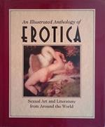 An Illustrated Anthology of Erotica. Sexual Art and Literature from Around the World