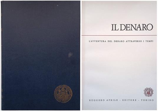 Il denaro. L'avventura del denaro attraverso i tempi - copertina