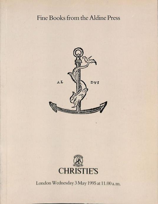Christie's London. Fine Books from the Aldine Press, Venice 1495-1566. Wednesday 3 May 1995 - copertina