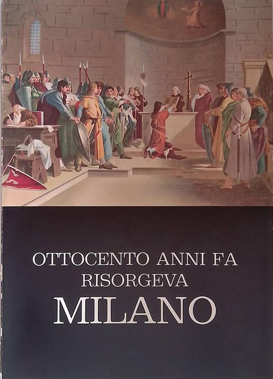 Ottocento anni fa risorgeva Milano - copertina