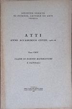 Atti anno accademico CXVIII 1955-56, tomo CXIV. Classe di scienze matematiche e naturali