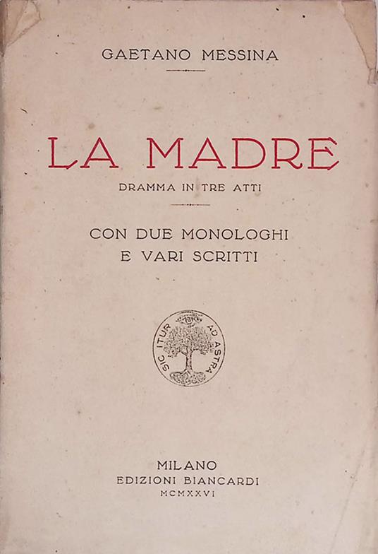 madre. Dramma in tre atti - Gaetano Messina - copertina