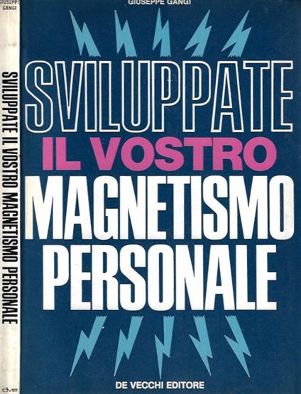 Sviluppate il vostro magnetismo personale - Giuseppe Gangi - copertina