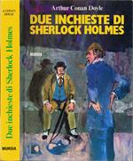 Due inchieste di Sherlock Holmes
