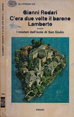 C'era due volte il barone Lamberto ovvero I misteri dell'isola di San Giulio