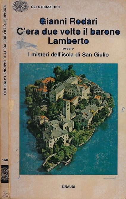 C'era due volte il barone Lamberto ovvero I misteri dell'isola di San Giulio - Gianni Rodari - copertina