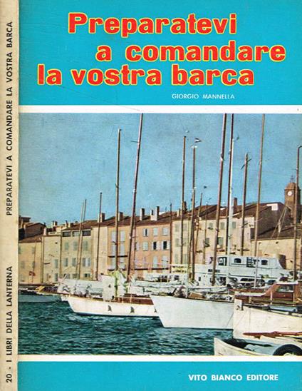 Preparatevi a comandare la vostra barca - Giorgio Mannella - copertina