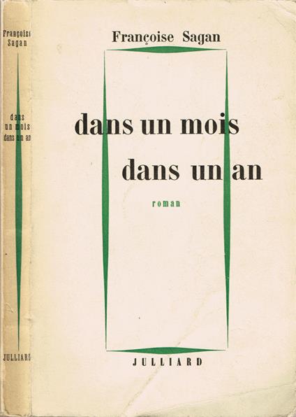 Dans un mois dans un an - Françoise Sagan - copertina