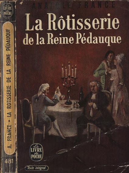 La rotisserie de la Reine Pédauque - Anatole France - copertina