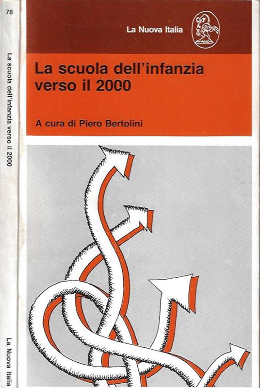La scuola dell'infanzia verso il 2000 - Piero Bertolini - copertina