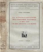 La Nazionalizzazione dell'industria elettrica e del gas in Gran Bretagna e in Francia Vol. II