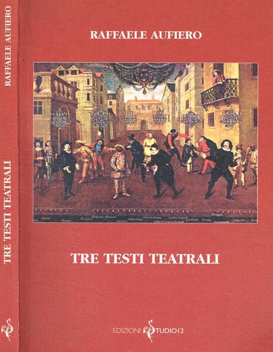 Tre testi teatrali - Raffaele Aufiero - copertina