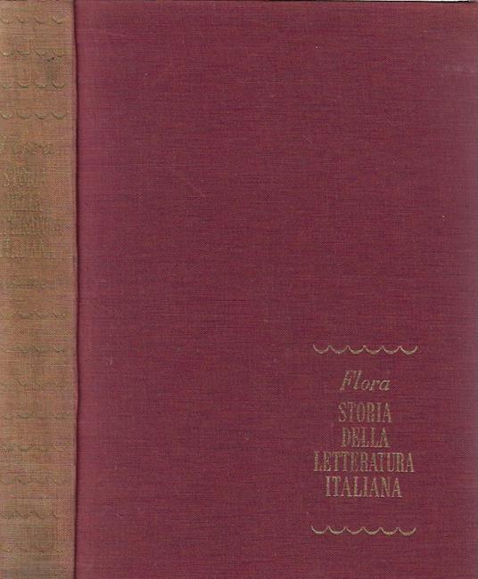 Storia della letteratura italiana vol. 1 - Dal Medio Evo alla fine del Quattrocento - Francesco Flora - copertina