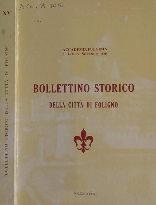Bollettino storico della città di Foligno. Vol.XV Anno 1991 - copertina