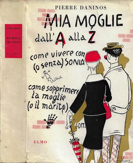 Mia moglie dall'A alla Zeta - Pierre Daninos - copertina