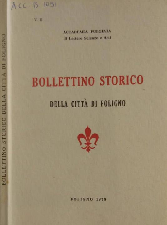 Bollettino storico della città di Foligno. Vol. VII Anno 1978 - copertina