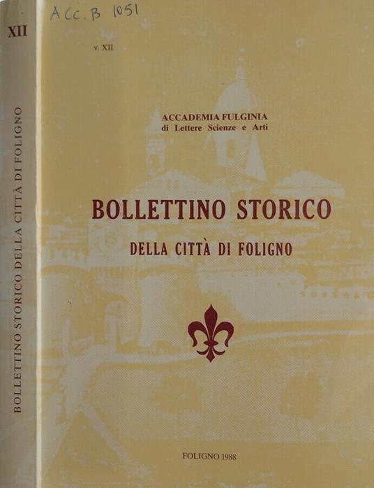 Bollettino storico della città di Foligno. Vol. XII Anno 1988 - copertina